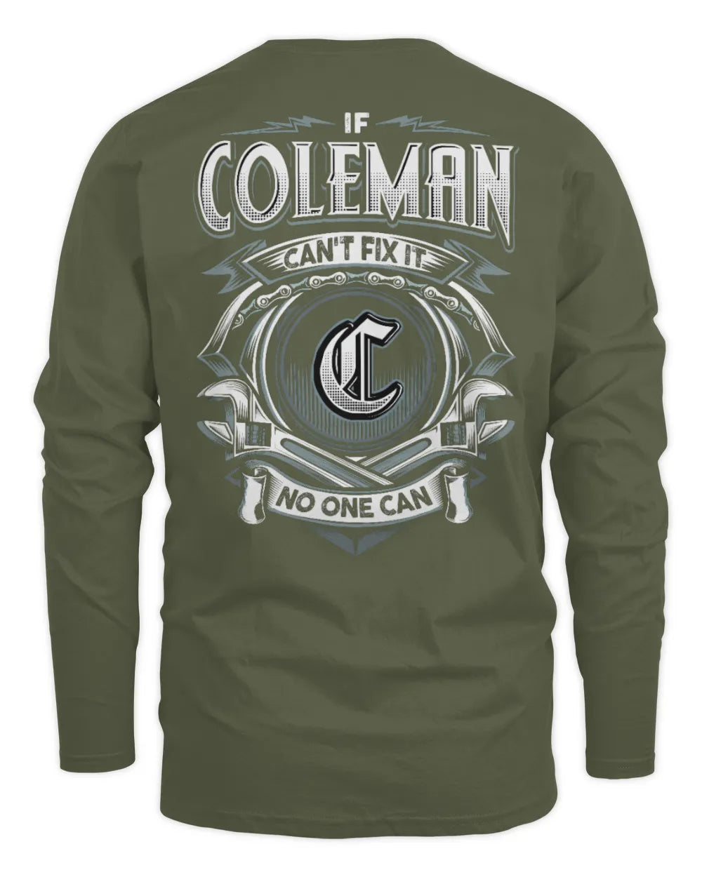 COLEMAN AP81-K4-626 - Personalized Ahmed Quote Apparel “If Ahmed Can't Fix It, No One Can” - Men's Long Sleeved T-Shirt - Military Green