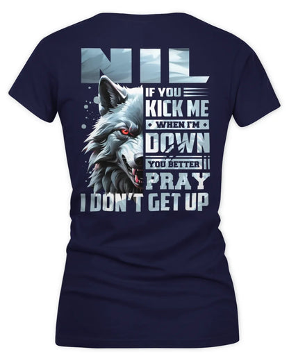 NIL AP62-K4-666 - Personalized Fierce Wolf Quote Apparel “If You Kick Me When I’m Down, You Better Pray I Don’t Get Up” - Women's V-Neck T-Shirt - Navy