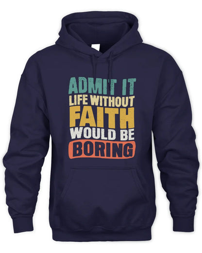 FAITH TP86-K3-229 Personalized Funny Quote Apparel “Life Without NAME Would Be Boring” - Unisex Hoodie - Navy
