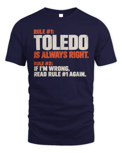 TOLEDO NP1-H006 
Always Right Personalized Name T-Shirt – Funny Custom Name Shirt - Unisex Standard T-Shirt - Navy