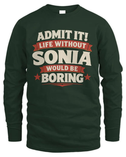 SONIA P4 KT003 Personalized Funny Quote Apparel “Life Without NAME Would Be Boring” - Men's Long Sleeved T-Shirt - Forest Green