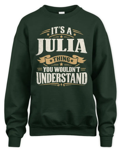 JULIA P08 TH51 - Personalized “It’s a/an [NAME] Thing – You Wouldn’t Understand” Shirt - Unisex Sweatshirt - Forest Green