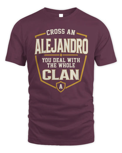 ALEJANDRO NT1-K008 Cross A/An NAME, You Deal With the Whole Clan | Personalized Vintage T-Shirt - Unisex Standard T-Shirt - Maroon