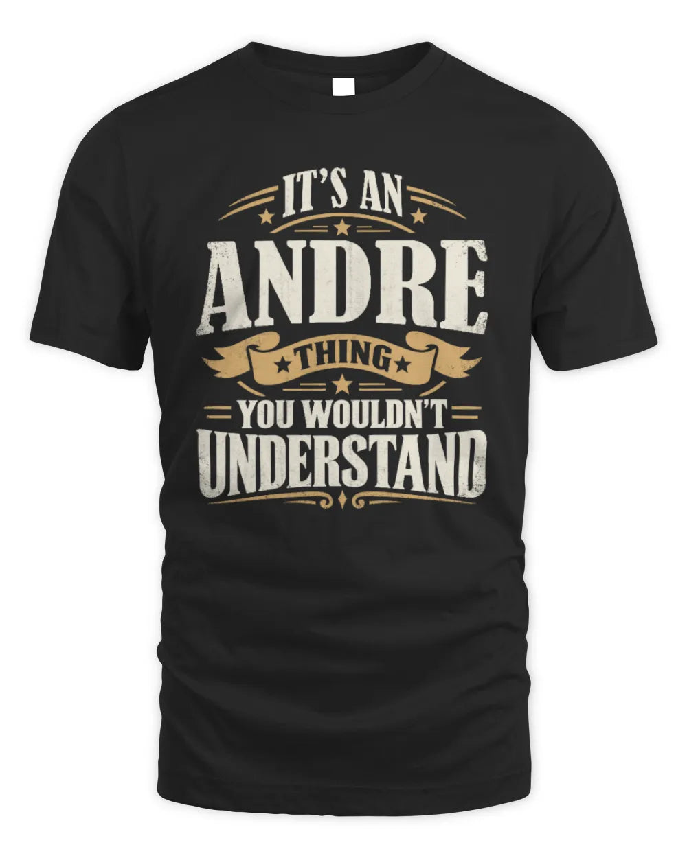 ANDRE P08 TH51 - Personalized “It’s a/an [NAME] Thing – You Wouldn’t Understand” Shirt - Unisex Standard T-Shirt - Black