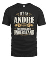 ANDRE P08 TH51 - Personalized “It’s a/an [NAME] Thing – You Wouldn’t Understand” Shirt