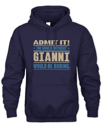GIANNI TP68-K2-968 – Personalized Funny Quote Apparel “The World Without NAME Would Be Boring” - Unisex Hoodie - Navy
