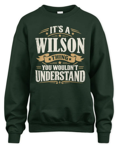 WILSON P08 TH51 - Personalized “It’s a/an [NAME] Thing – You Wouldn’t Understand” Shirt - Unisex Sweatshirt - Forest Green