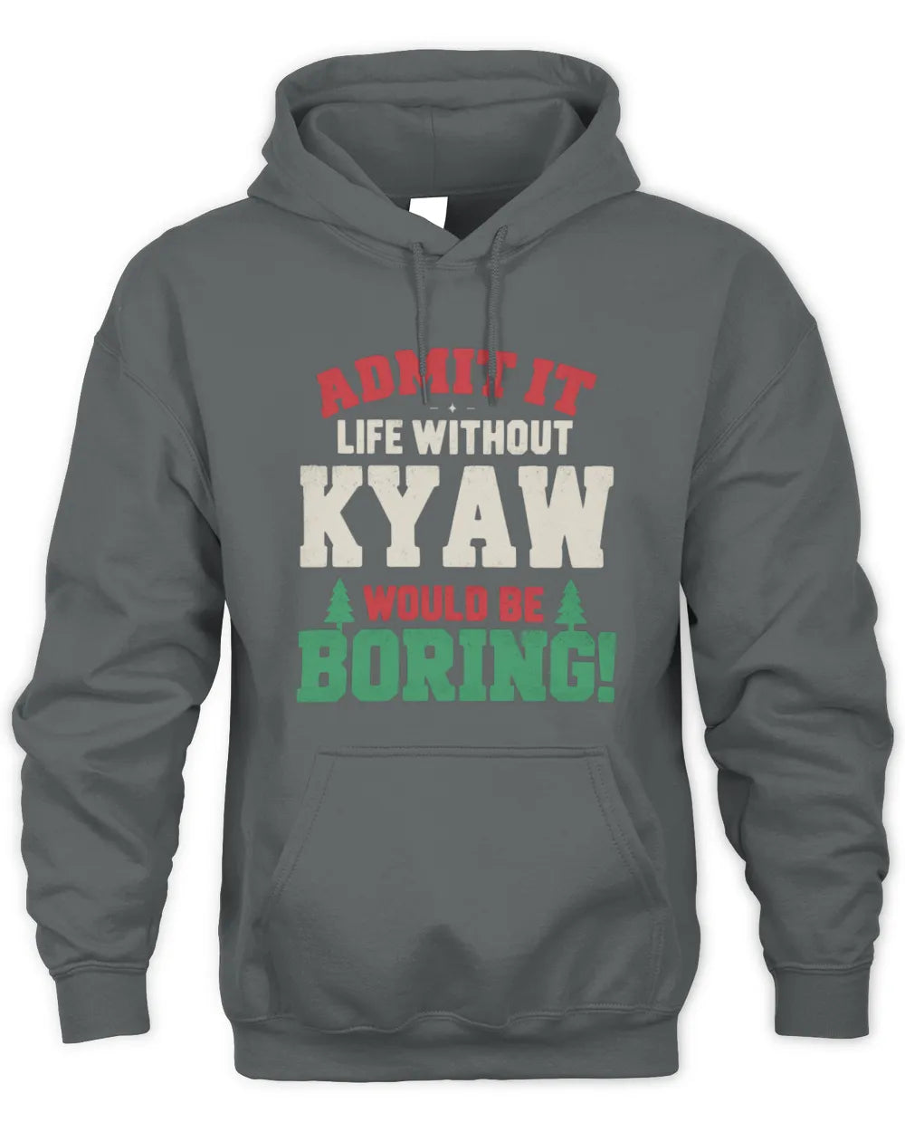 KYAW P5 TH08 Christmas T-Shirt – “Life Without NAME Would Be Boring” - Unisex Hoodie - Charcoal
