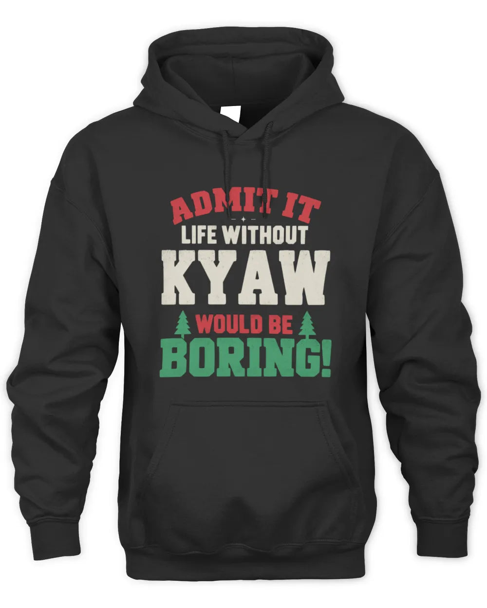 KYAW P5 TH08 Christmas T-Shirt – “Life Without NAME Would Be Boring” - Unisex Hoodie - Black