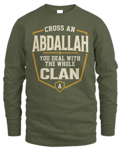 ABDALLAH NT1-K008 Cross A/An NAME, You Deal With the Whole Clan | Personalized Vintage T-Shirt - Men's Long Sleeved T-Shirt - Military Green
