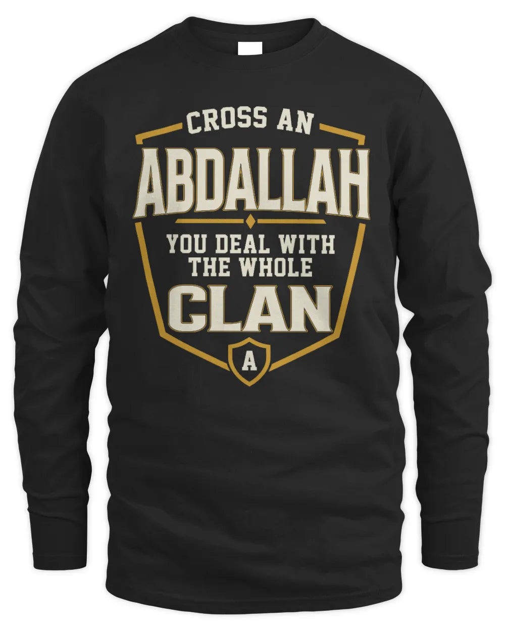 ABDALLAH NT1-K008 Cross A/An NAME, You Deal With the Whole Clan | Personalized Vintage T-Shirt - Men's Long Sleeved T-Shirt - Black