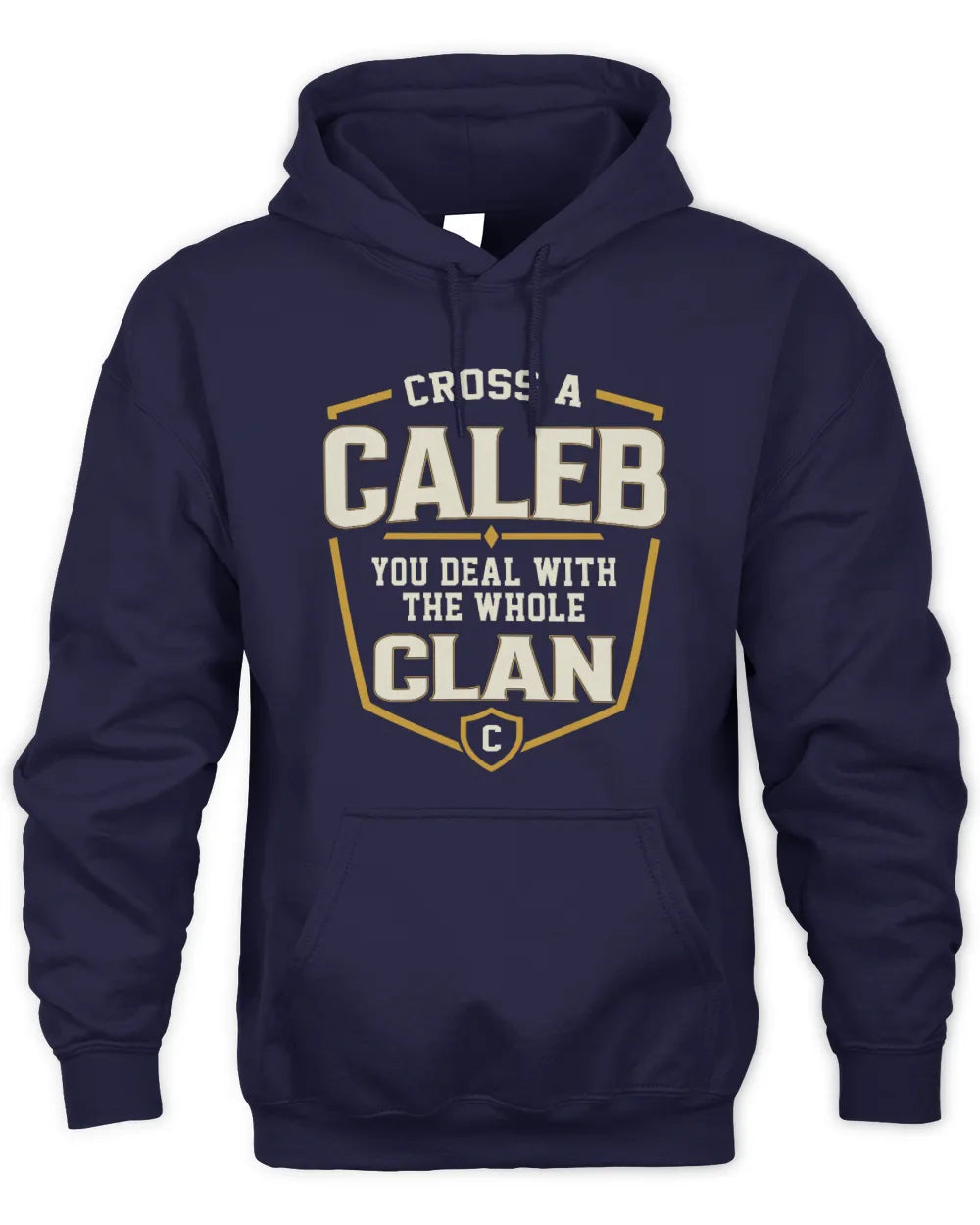 CALEB NT1-K008 Cross A/An NAME, You Deal With the Whole Clan | Personalized Vintage T-Shirt - Unisex Hoodie - Navy