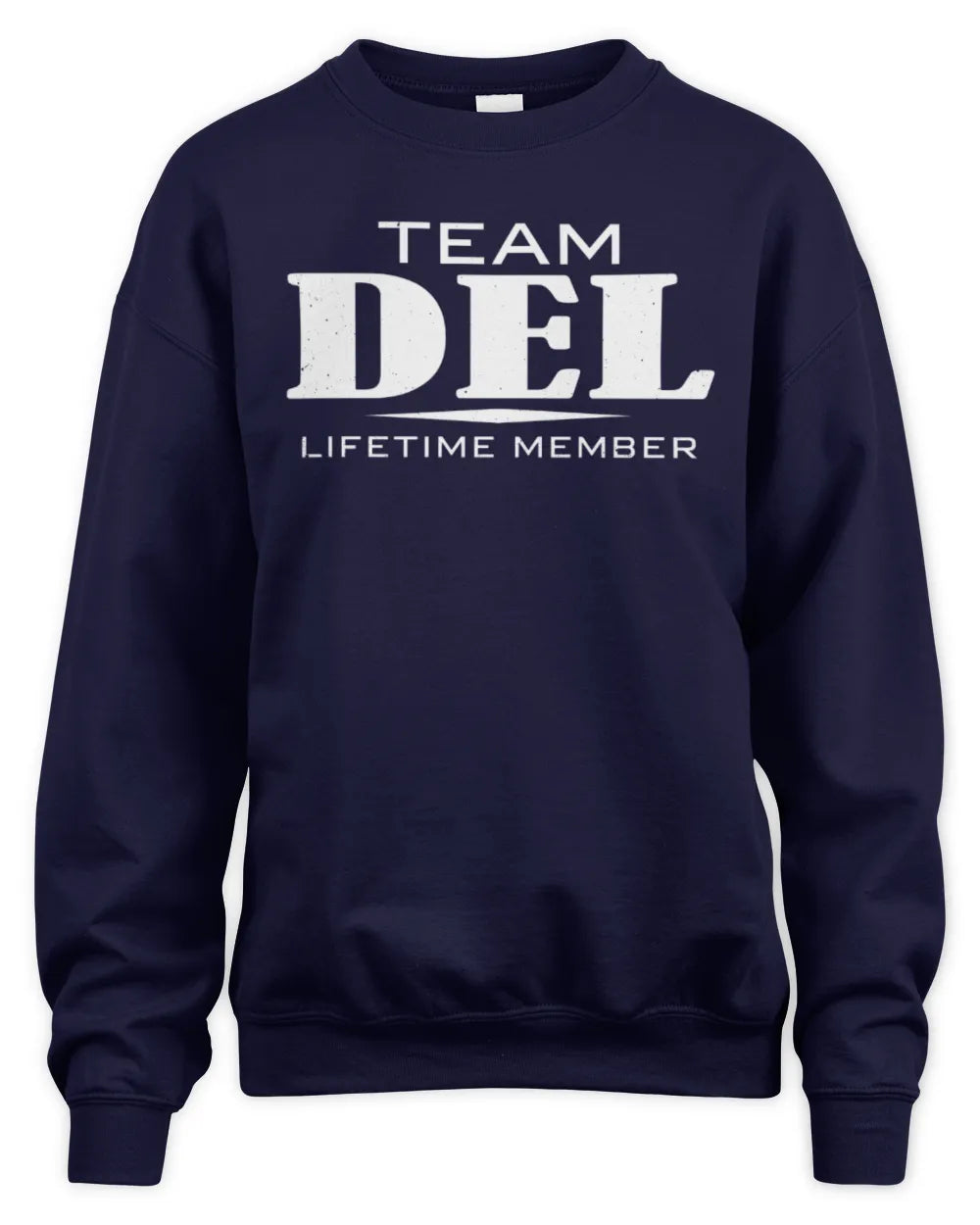 DEL BL62-K4-128 - Personalized “Team NAME Lifetime Member” - Unisex Sweatshirt - Navy