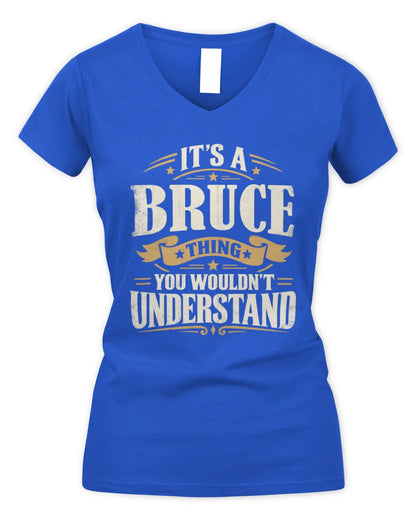 BRUCE P08 TH51 - Personalized “It’s a/an [NAME] Thing – You Wouldn’t Understand” Shirt - Women's V-Neck T-Shirt - Royal