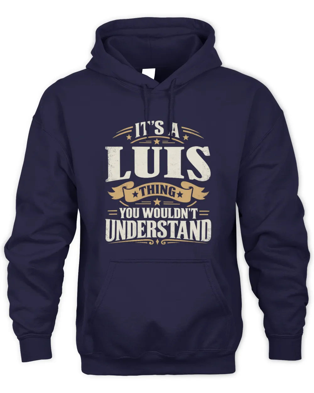 LUIS P08 TH51 - Personalized “It’s a/an [NAME] Thing – You Wouldn’t Understand” Shirt - Unisex Hoodie - Navy