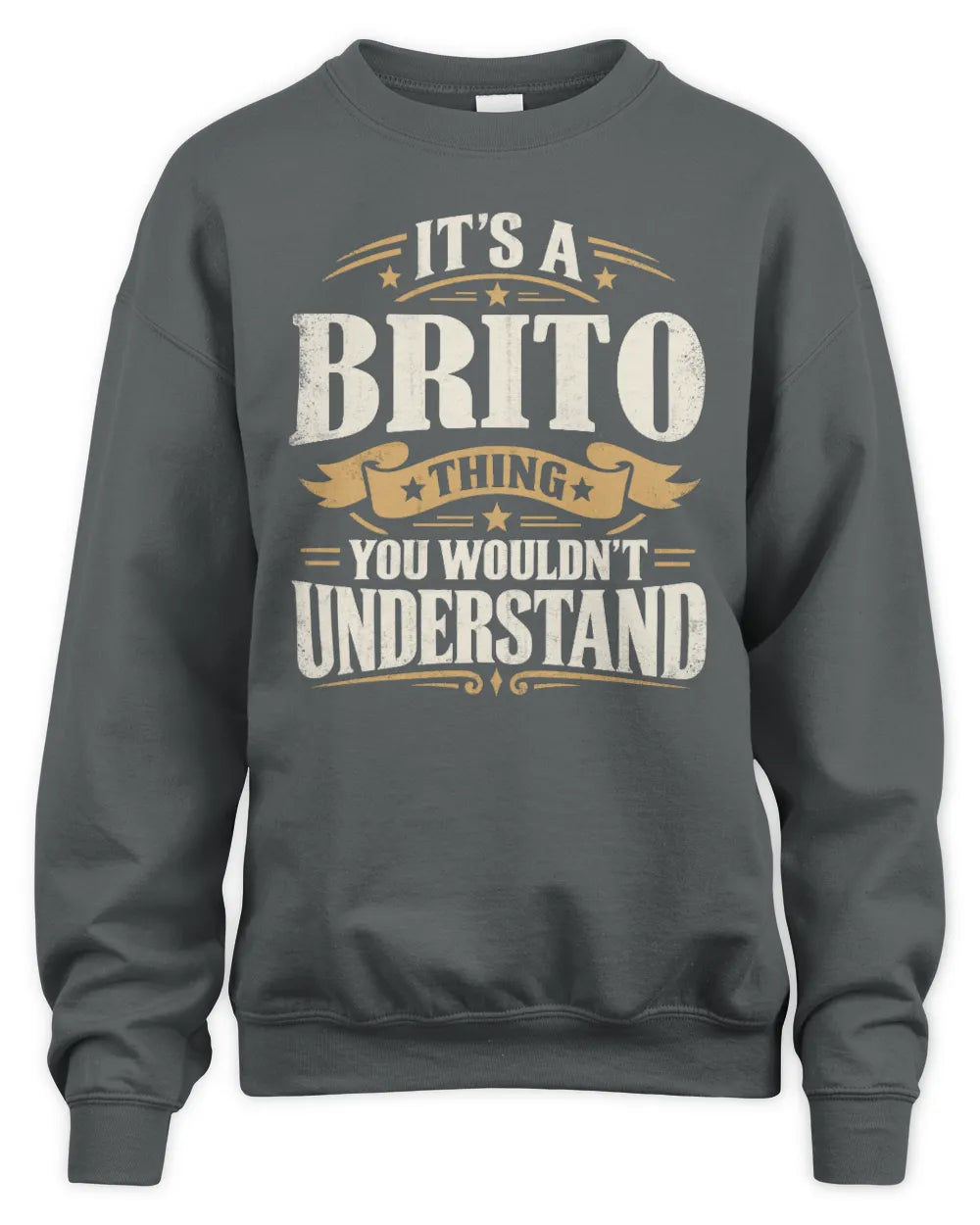BRITO P08 TH51 - Personalized “It’s a/an [NAME] Thing – You Wouldn’t Understand” Shirt - Unisex Sweatshirt - Charcoal