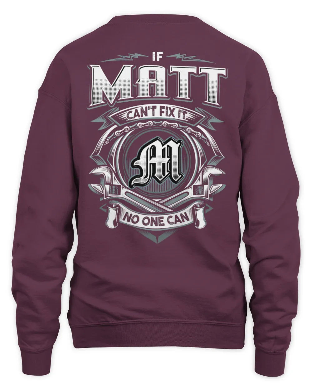 MATT AP81-K4-626 - Personalized Ahmed Quote Apparel “If Ahmed Can't Fix It, No One Can” - Unisex Sweatshirt - Maroon