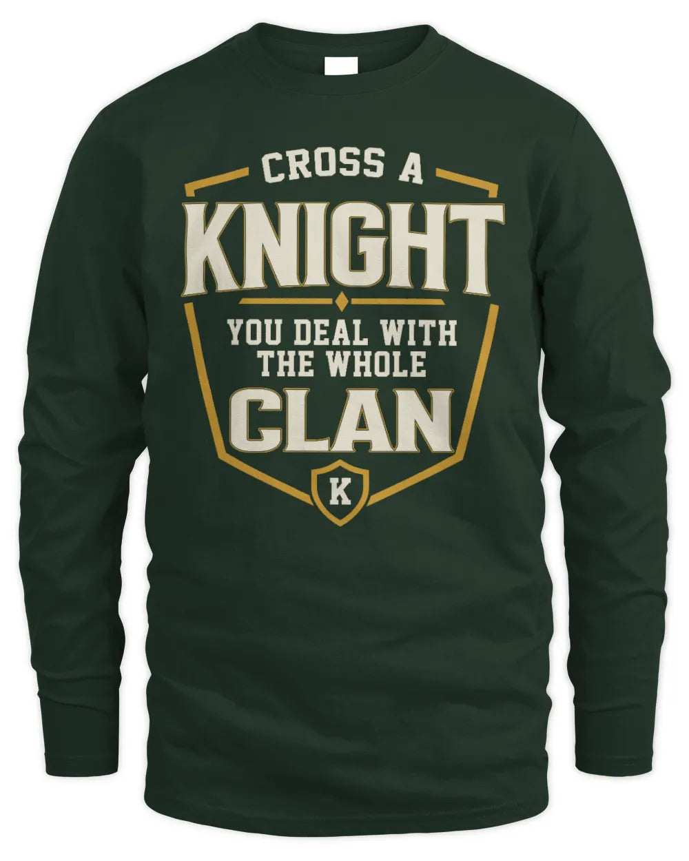 KNIGHT NT1-K008 Cross A/An NAME, You Deal With the Whole Clan | Personalized Vintage T-Shirt - Men's Long Sleeved T-Shirt - Forest Green