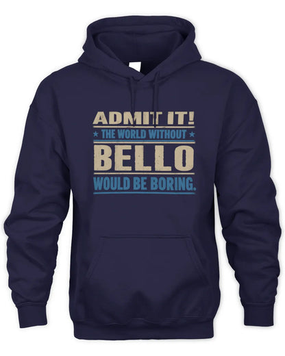 BELLO TP68-K2-968 – Personalized Funny Quote Apparel “The World Without NAME Would Be Boring” - Unisex Hoodie - Navy