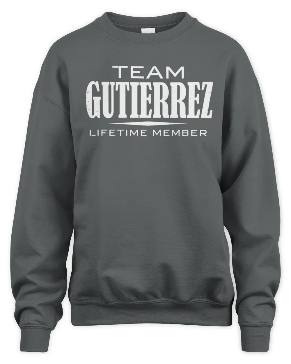 GUTIERREZ BL62-K4-128 - Personalized “Team NAME Lifetime Member” - Unisex Sweatshirt - Charcoal
