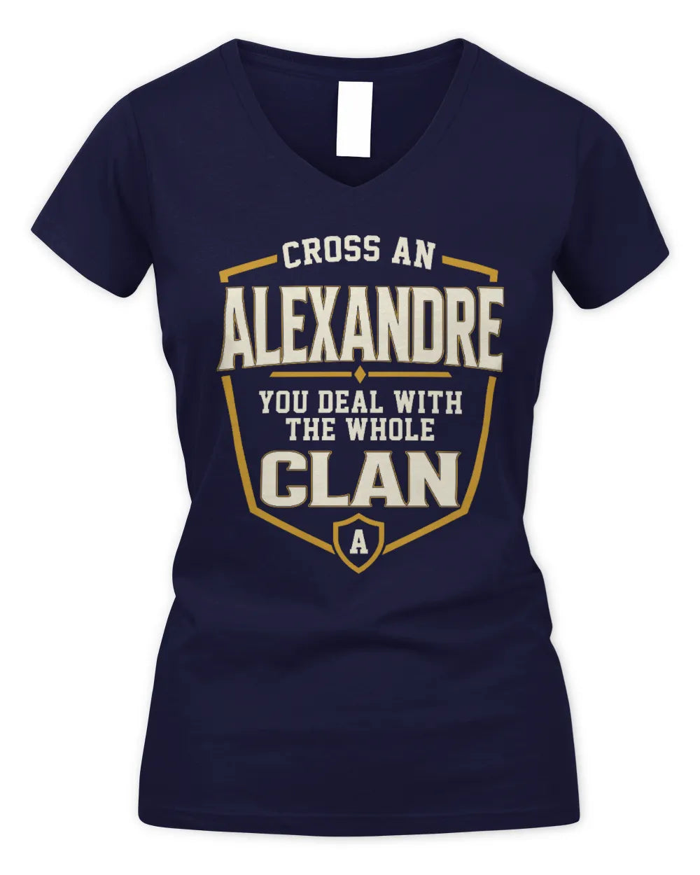 ALEXANDRE NT1-K008 Cross A/An NAME, You Deal With the Whole Clan | Personalized Vintage T-Shirt - Women's V-Neck T-Shirt - Navy