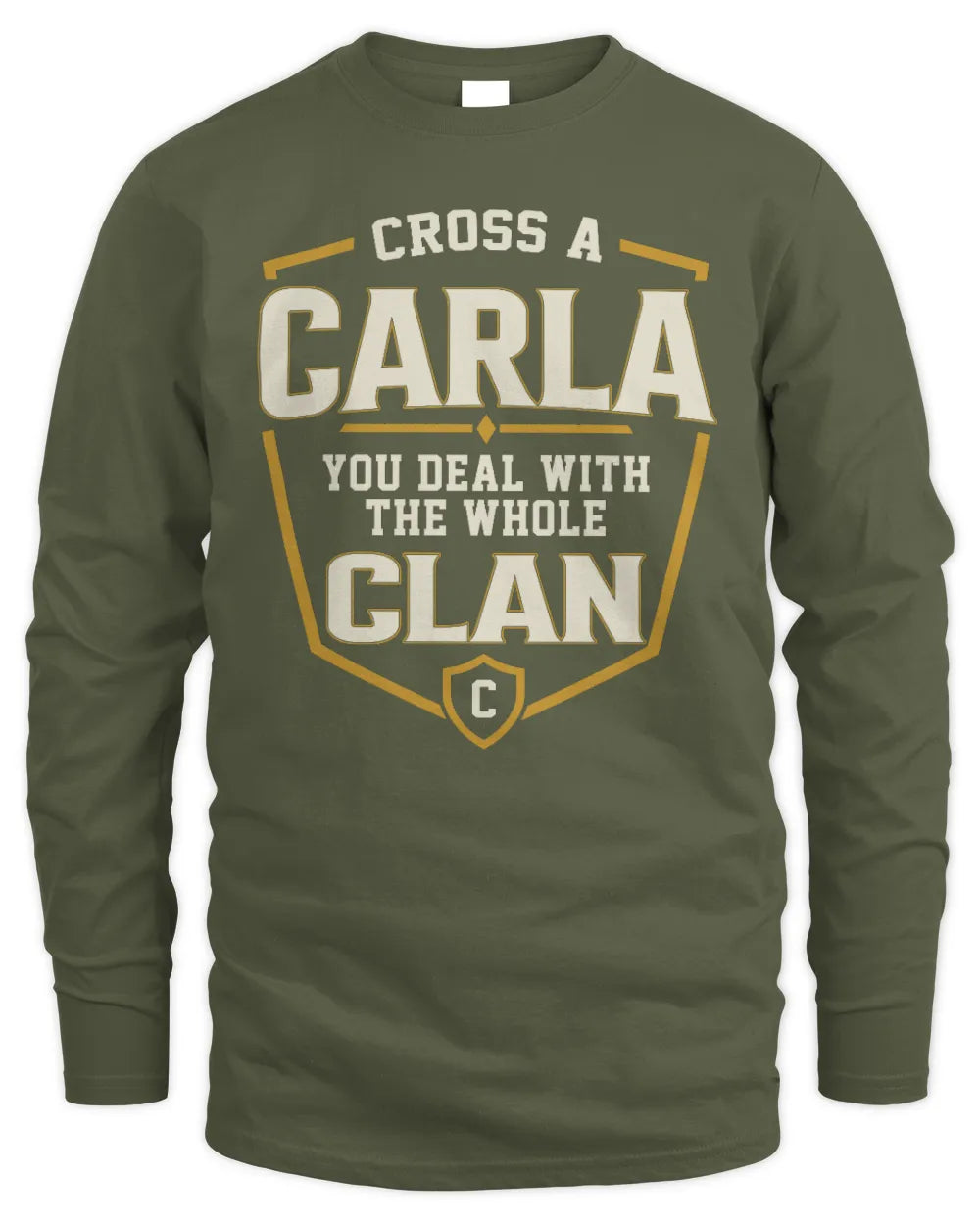 CARLA NT1-K008 Cross A/An NAME, You Deal With the Whole Clan | Personalized Vintage T-Shirt - Men's Long Sleeved T-Shirt - Military Green