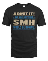 SMH TP68-K2-968 – Personalized Funny Quote Apparel “The World Without NAME Would Be Boring” - Unisex Standard T-Shirt - Black