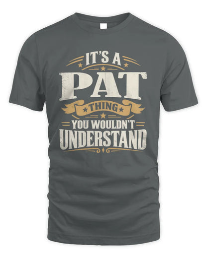 PAT P08 TH51 - Personalized “It’s a/an [NAME] Thing – You Wouldn’t Understand” Shirt - Unisex Standard T-Shirt - Charcoal