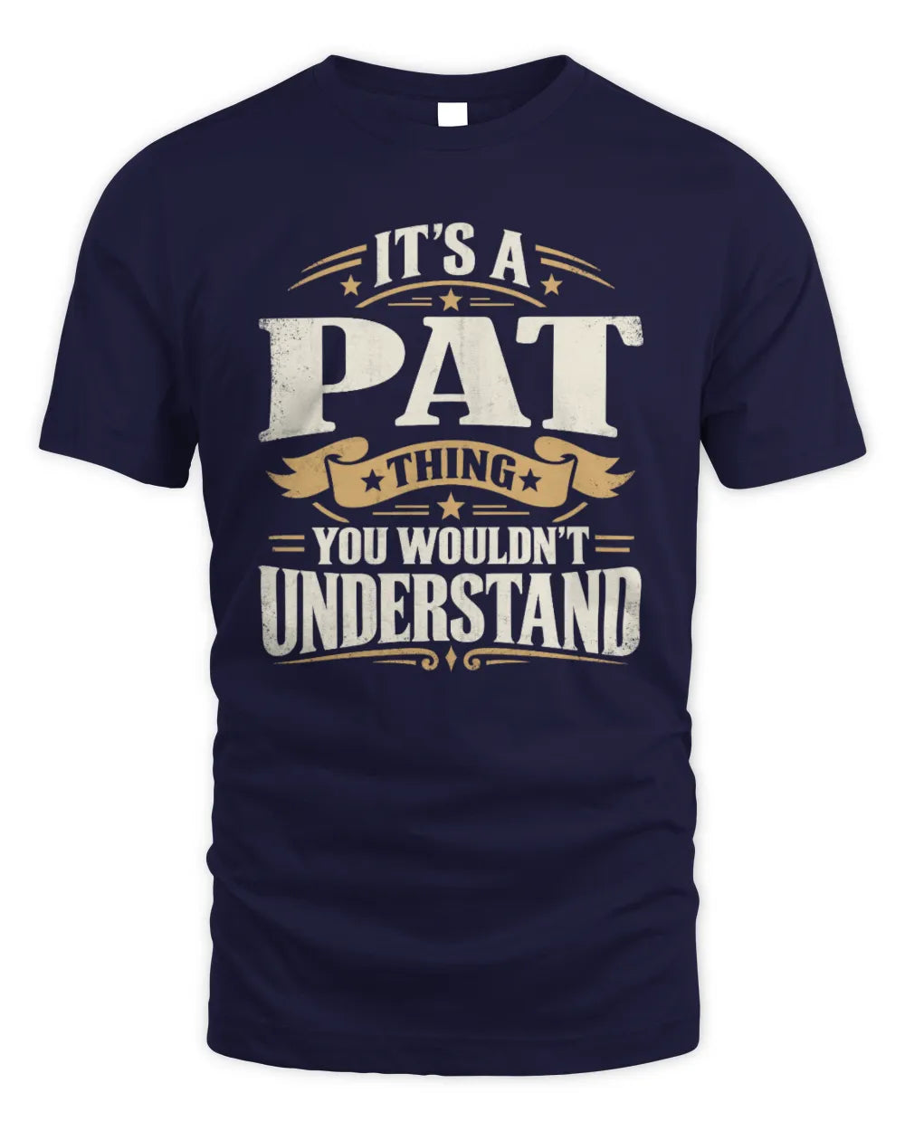 PAT P08 TH51 - Personalized “It’s a/an [NAME] Thing – You Wouldn’t Understand” Shirt - Unisex Standard T-Shirt - Navy