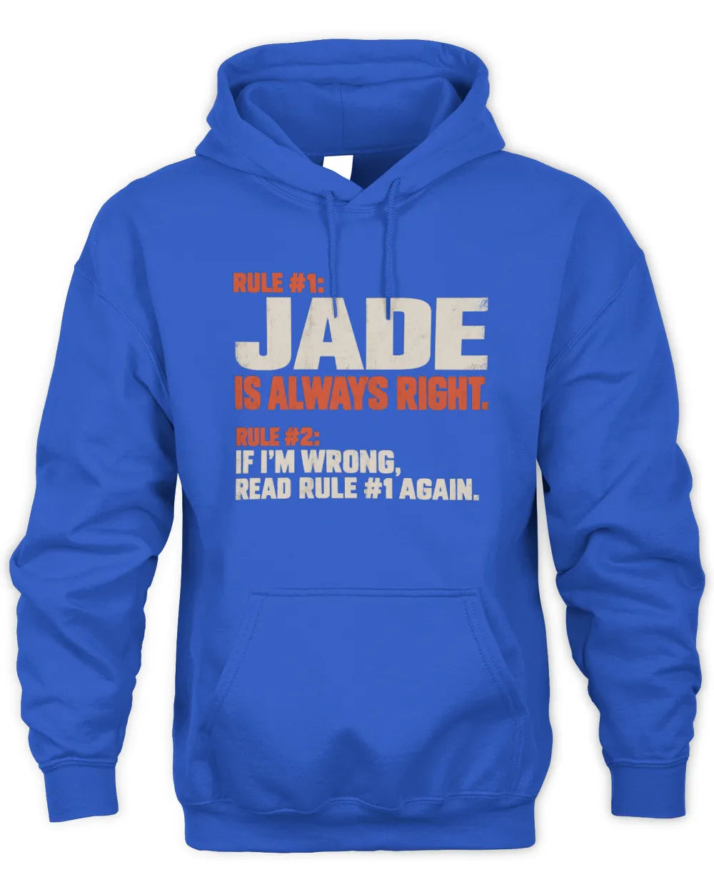 JADE NP1-H006 - Always Right Personalized Name T-Shirt – Funny Custom Name Shirt - Unisex Hoodie - Royal