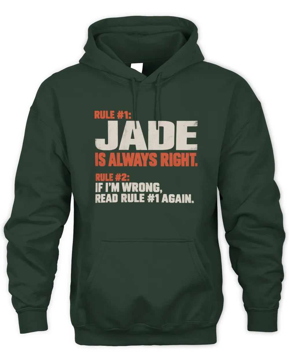 JADE NP1-H006 - Always Right Personalized Name T-Shirt – Funny Custom Name Shirt - Unisex Hoodie - Forest Green