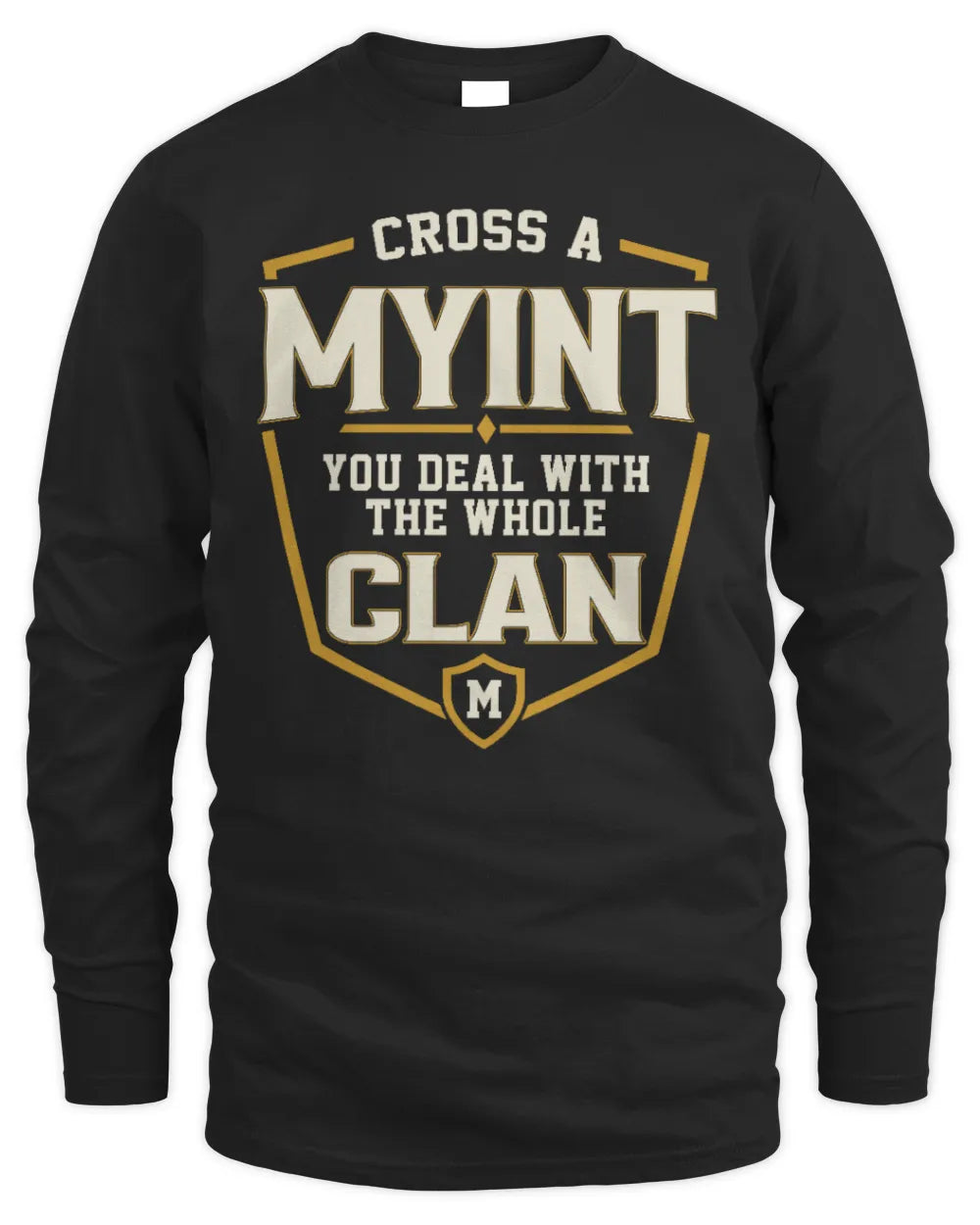MYINT NT1-K008 Cross A/An NAME, You Deal With the Whole Clan | Personalized Vintage T-Shirt - Men's Long Sleeved T-Shirt - Black