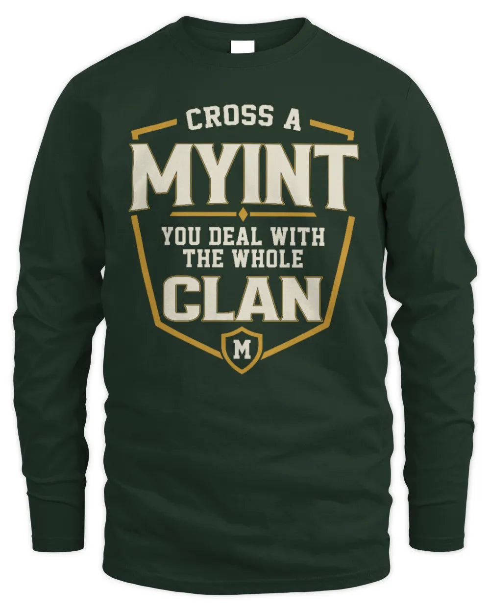 MYINT NT1-K008 Cross A/An NAME, You Deal With the Whole Clan | Personalized Vintage T-Shirt - Men's Long Sleeved T-Shirt - Forest Green