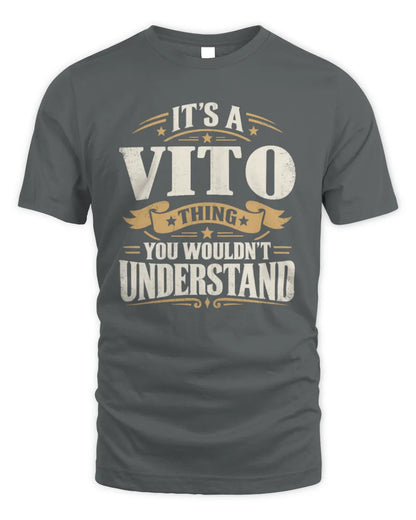 VITO P08 TH51 - Personalized “It’s a/an [NAME] Thing – You Wouldn’t Understand” Shirt - Unisex Standard T-Shirt - Charcoal