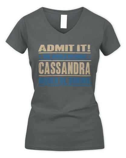 CASSANDRA TP68-K2-968 – Personalized Funny Quote Apparel “The World Without NAME Would Be Boring” - Women's V-Neck T-Shirt - Charcoal