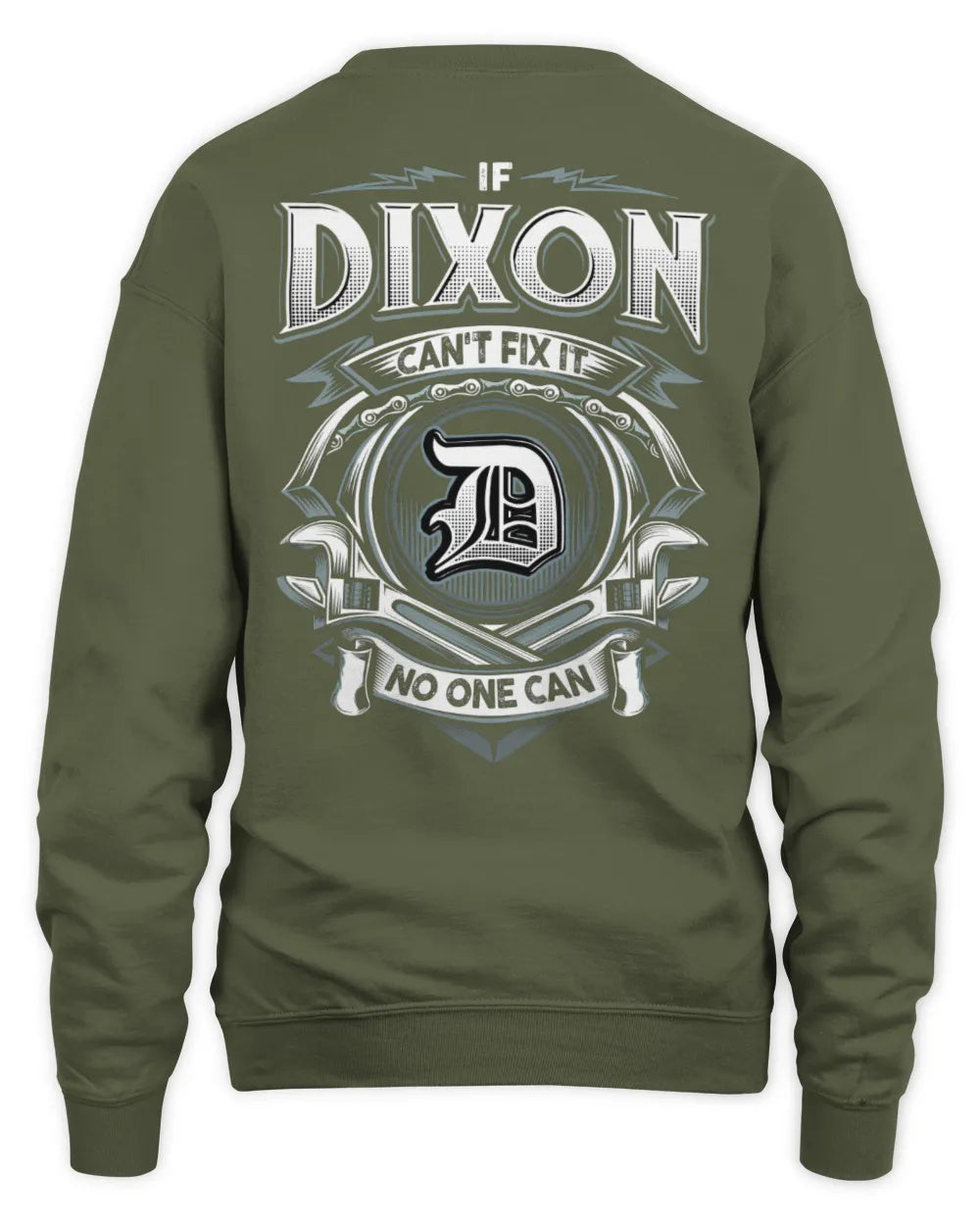 DIXON AP81-K4-626 - Personalized Ahmed Quote Apparel “If Ahmed Can't Fix It, No One Can” - Unisex Sweatshirt - Military Green