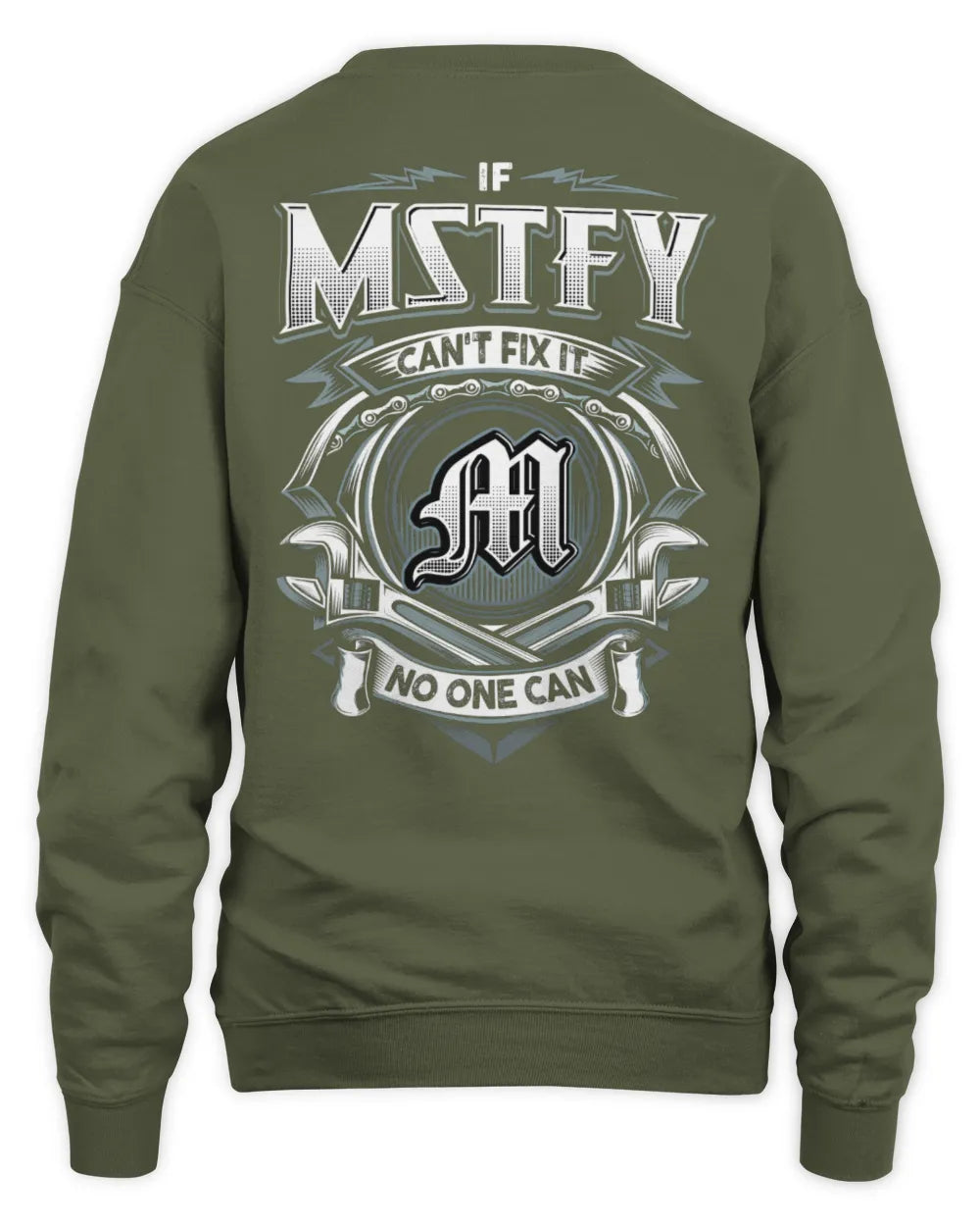 MSTFY AP81-K4-626 - Personalized Ahmed Quote Apparel “If Ahmed Can't Fix It, No One Can” - Unisex Sweatshirt - Military Green