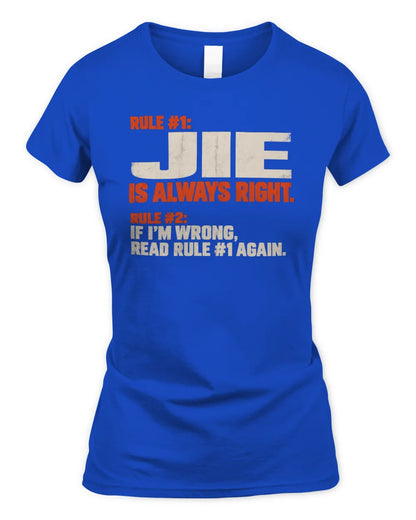 JIE NP1-H006 - Always Right Personalized Name T-Shirt – Funny Custom Name Shirt - Women's Standard T-Shirt - Royal