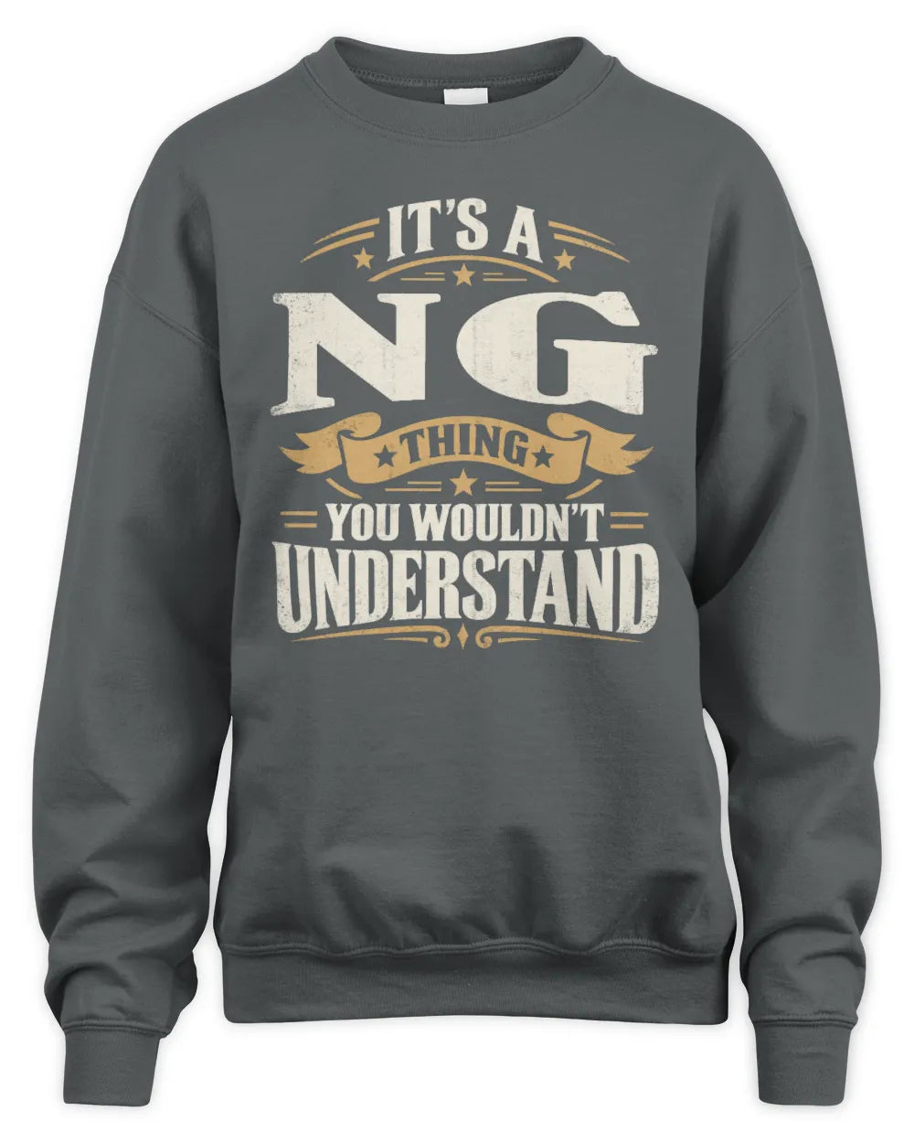 NG P08 TH51 - Personalized “It’s a/an [NAME] Thing – You Wouldn’t Understand” Shirt - Unisex Sweatshirt - Charcoal
