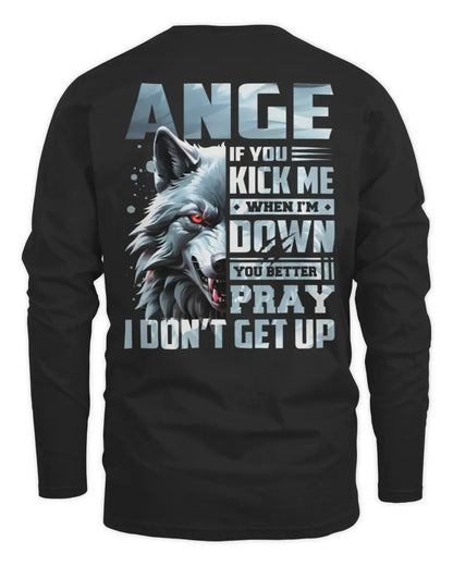 ANGE AP62-K4-666 - Personalized Fierce Wolf Quote Apparel “If You Kick Me When I’m Down, You Better Pray I Don’t Get Up” - Men's Long Sleeved T-Shirt - Black
