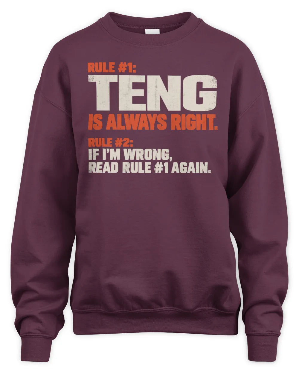 TENG NP1-H006 - Always Right Personalized Name T-Shirt – Funny Custom Name Shirt - Unisex Sweatshirt - Maroon