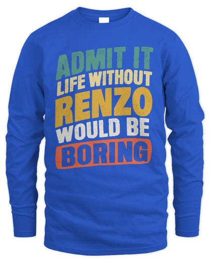 RENZO TP88-K4-229
Personalized Funny Quote Apparel “Life Without NAME Would Be Boring” - Men's Long Sleeved T-Shirt - Royal