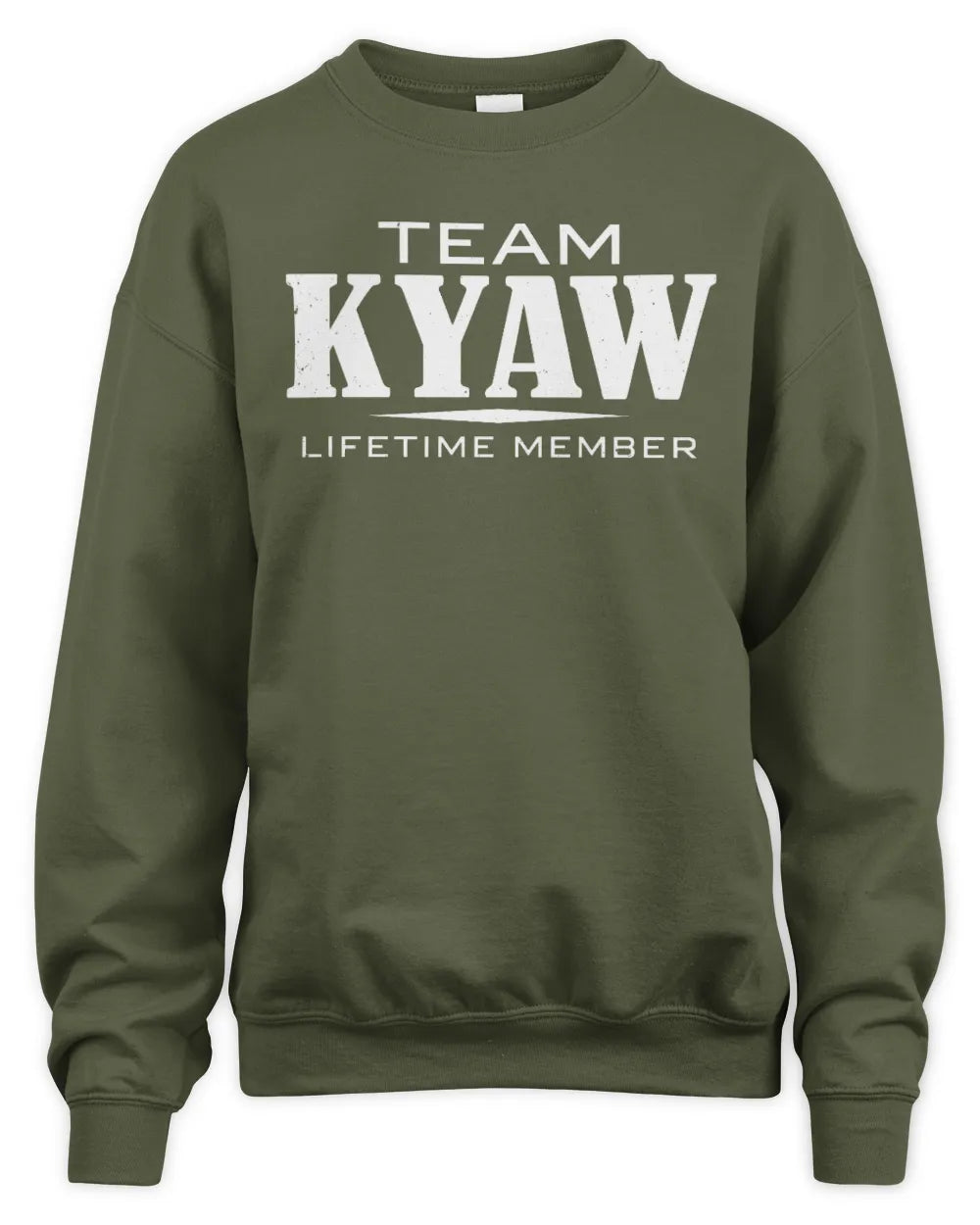 KYAW BL62-K4-128 - Personalized “Team NAME Lifetime Member” - Unisex Sweatshirt - Military Green
