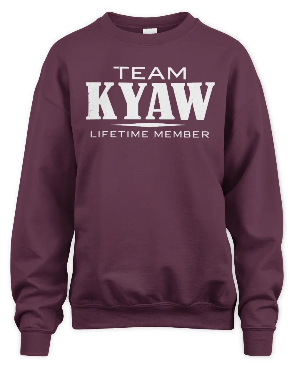 KYAW BL62-K4-128 - Personalized “Team NAME Lifetime Member” - Unisex Sweatshirt - Maroon