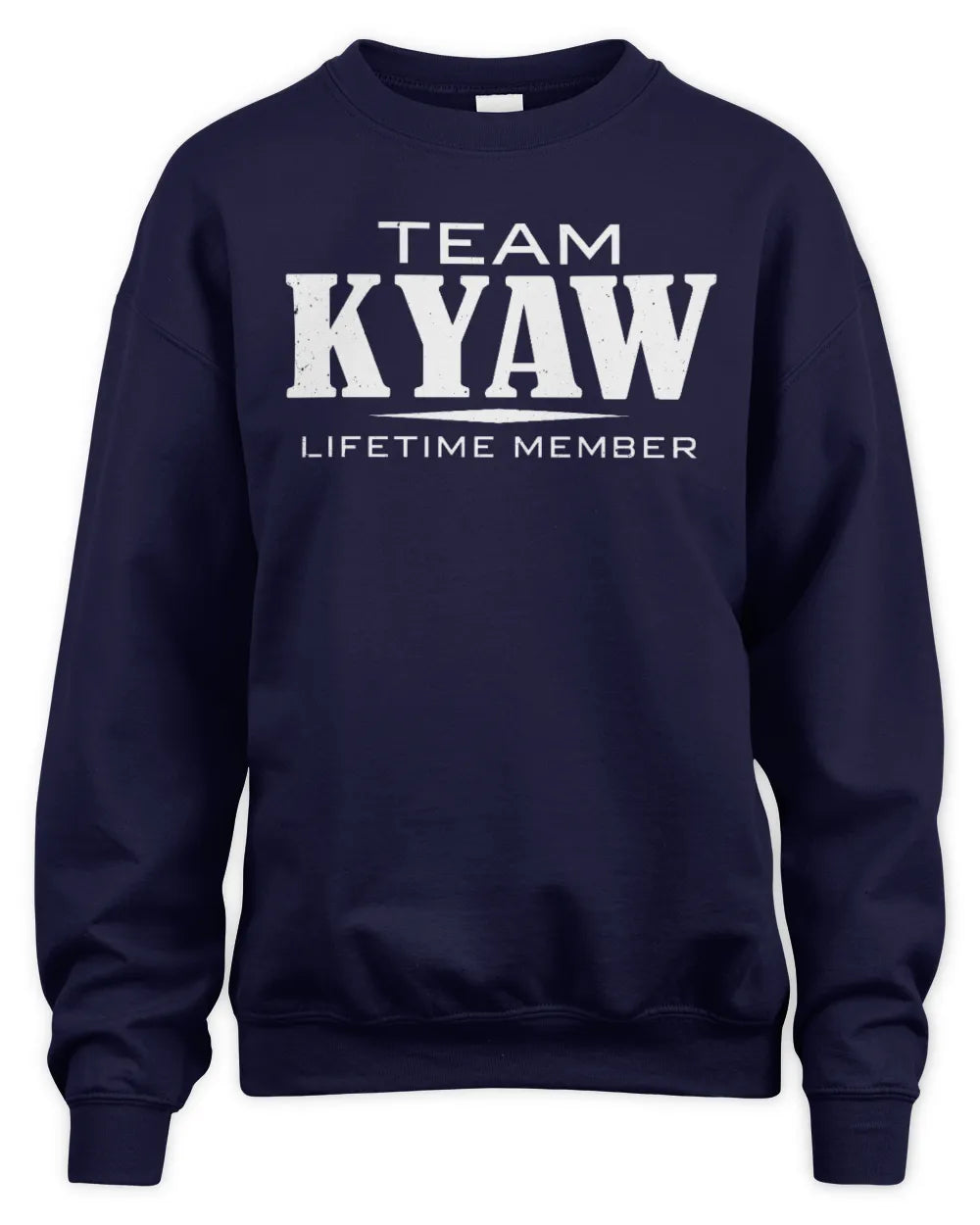KYAW BL62-K4-128 - Personalized “Team NAME Lifetime Member” - Unisex Sweatshirt - Navy