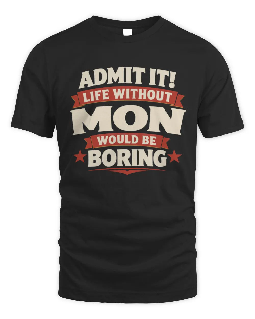 MON P4 KT003 Personalized Funny Quote Apparel “Life Without NAME Would Be Boring” - Unisex Standard T-Shirt - Black
