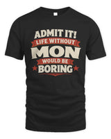 MON P4 KT003 Personalized Funny Quote Apparel “Life Without NAME Would Be Boring” - Unisex Standard T-Shirt - Black
