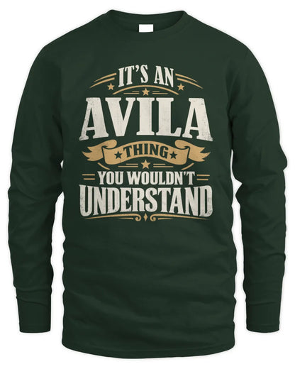 AVILA P08 TH51 - Personalized “It’s a/an [NAME] Thing – You Wouldn’t Understand” Shirt - Men's Long Sleeved T-Shirt - Forest Green