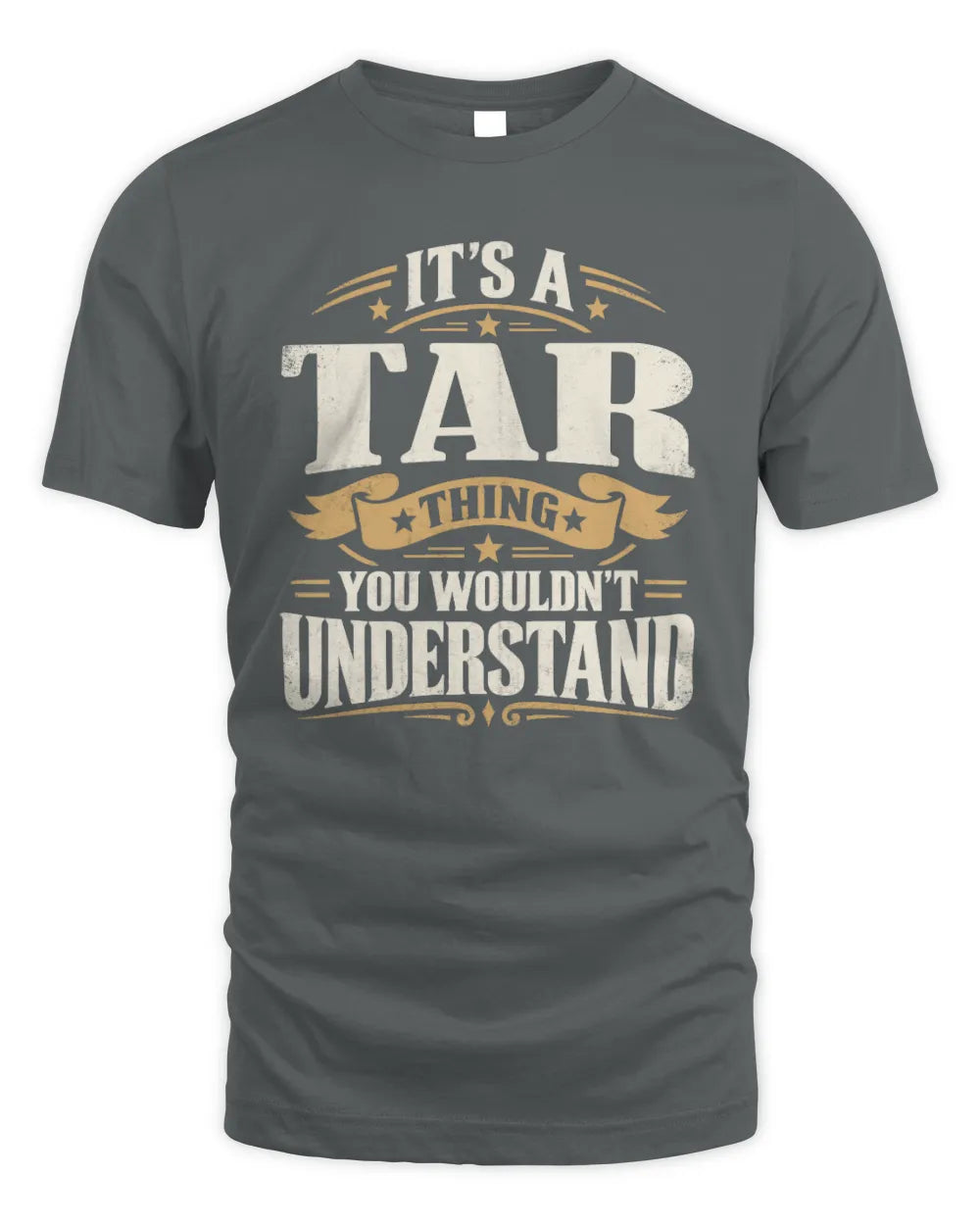 TAR P08 TH51 - Personalized “It’s a/an [NAME] Thing – You Wouldn’t Understand” Shirt - Unisex Standard T-Shirt - Charcoal