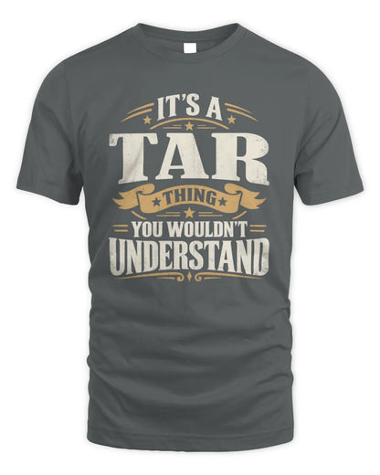 TAR P08 TH51 - Personalized “It’s a/an [NAME] Thing – You Wouldn’t Understand” Shirt - Unisex Standard T-Shirt - Charcoal
